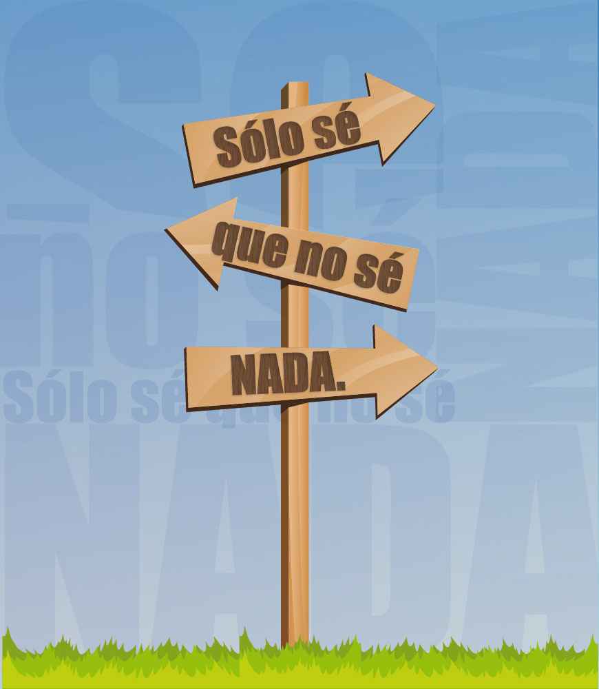 solo sé que no sé nada